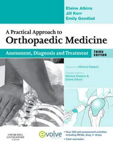 A Practical Approach to Orthopaedic Medicine: Assessment, Diagnosis, Treatment, 3e (repost)