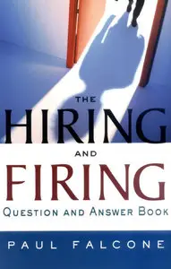The Hiring and Firing Question and Answer Book (Repost)