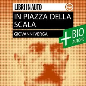 «In Piazza della Scala + Biografia dell'autore» by Giovanni Verga