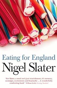 Eating for England: The Delights and Eccentricities of the British at Table