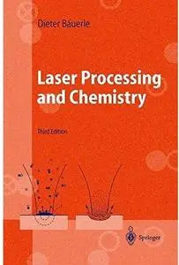 Laser Processing and Chemistry (3rd edition)