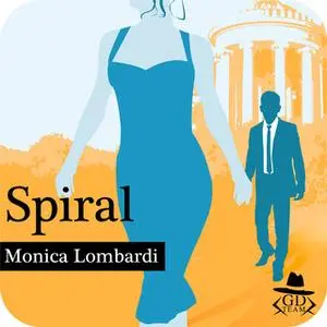 «Spiral (GD Team #3)» by Monica Lombardi