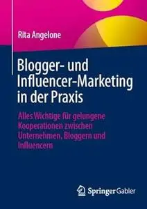 Blogger- und Influencer-Marketing in der Praxis