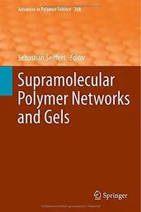 Supramolecular Polymer Networks and Gels (Repost)