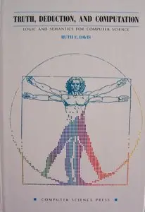 Truth, Deduction, and Computation: Logic and Semantics for Computer Science
