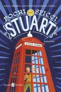 Lissa Evans - Pochi spicci per Stuart