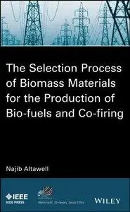 The Selection Process of Biomass Materials for the Production of Bio-Fuels and Co-firing (repost)