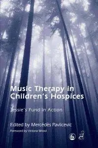 Music Therapy in Children's Hospices: Jessie's Fund in Action