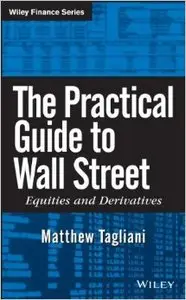The Practical Guide to Wall Street: Equities and Derivatives