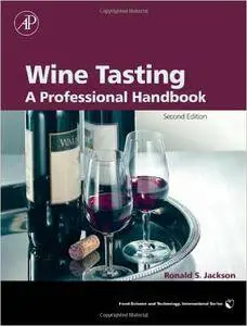 Ronald S. Jackson - Wine Tasting: A Professional Handbook