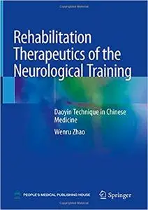 Rehabilitation Therapeutics of the Neurological Training: Daoyin Technique in Chinese Medicine