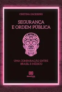 «Segurança e Ordem Pública» by Cristina Zackseski