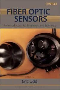Fiber Optic Sensors: An Introduction for Engineers and Scientists (repost)