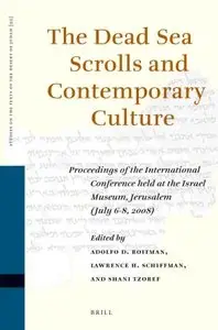 The Dead Sea Scrolls and Contemporary Culture: Proceedings of the International Conference Held at the Israel... (repost)