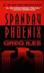 Greg Iles - Spandau Phoenix
