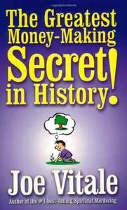 The Greatest Money-Making Secret in History! (Repost)