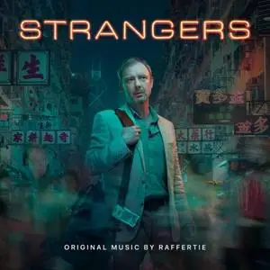 Raffertie - Strangers (Original Motion Picture Soundtrack) (2018) [Official Digital Download]