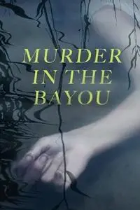 Murder in the Bayou S01E02