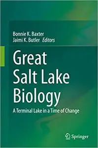 Great Salt Lake Biology: A Terminal Lake in a Time of Change