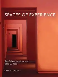 Spaces of Experience: Art Gallery Interiors from 1800 to 2000 (repost)