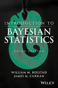 Introduction to Bayesian Statistics, 3 edition (repost)