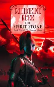 «The Spirit Stone» by Katharine Kerr