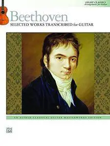 Beethoven: Selected Works Transcribed for Guitar