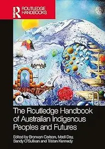 The Routledge Handbook of Australian Indigenous Peoples and Futures