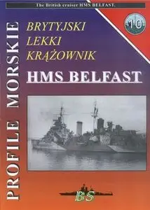 Brytyjiski Lekki Krazownik HMS Belfast (Profile Morskie №10) (repost)