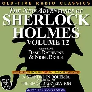 «THE NEW ADVENTURES OF SHERLOCK HOLMES, VOLUME 12: EPISODE 1: A SCANDAL IN BOHEMIA EPISODE 2: THE SECOND GENERATION» by