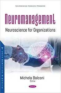 Neuromanagement: Neuroscience for Organizations