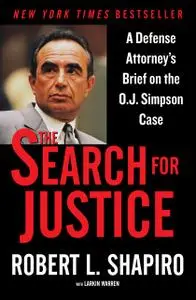 «The Search for Justice» by Robert Shapiro