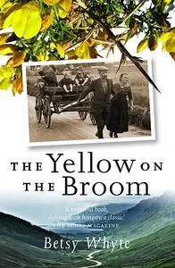 «The Yellow on the Broom» by Betsy Whyte