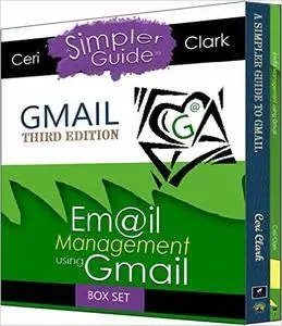 Gmail Box Set: Two books in one. A Simpler Guide to Gmail & Email Management using Gmail (Simpler Guiides)