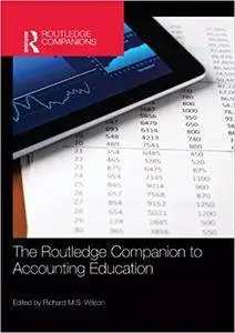 The Routledge Companion to Accounting Education (Repost)