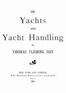 «On Yachts and Yacht Handling» by Thomas Day