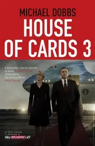 Michael Dobbs - House of Cards 3 Atto finale