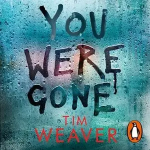 «You Were Gone» by Tim Weaver