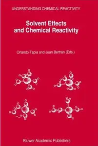 Solvent Effects and Chemical Reactivity (repost)