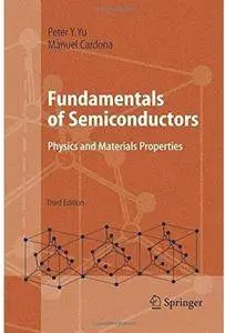 Fundamentals of Semiconductors: Physics and Materials Properties (3rd edition) [Repost]