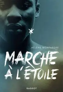 Hélène Montardre - Marche à l'étoile