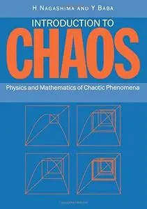 Introduction to chaos: physics and mathematics of chaotic phenomena