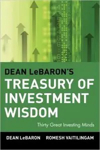 Dean LeBaron, Romesh Vaitilingam - Dean LeBaron's Treasury of Investment Wisdom: 30 Great Investing Minds [Repost]