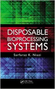 Disposable Bioprocessing Systems (repost)