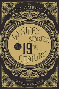 The Best American Mystery Stories of the Nineteenth Century