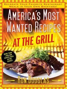America's Most Wanted Recipes At the Grill