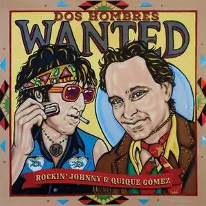 Rockin' Johnny & Quiqué Gomez - Dos Hombres Wanted (2019)