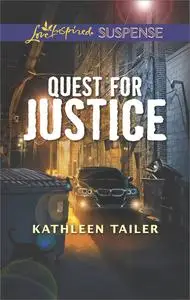 «Quest For Justice» by Kathleen Tailer