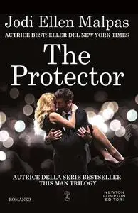 Jodi Ellen Malpas - The Protector