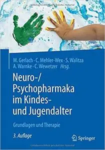 Neuro-/Psychopharmaka im Kindes- und Jugendalter: Grundlagen und Therapie (Repost)